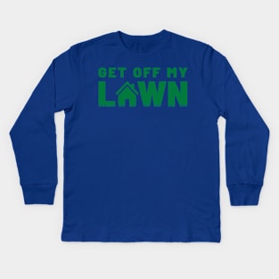 Get Off My Lawn - Green Bold Kids Long Sleeve T-Shirt